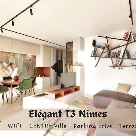 L'Elegant T3Nimes Parking-Centre Ville المظهر الخارجي الصورة